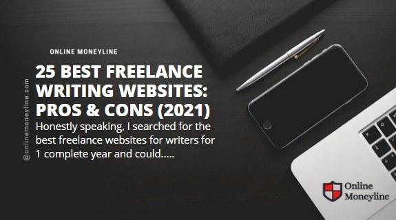 Read more about the article 25 Best Freelance Writing Websites: Pros & Cons (2021)