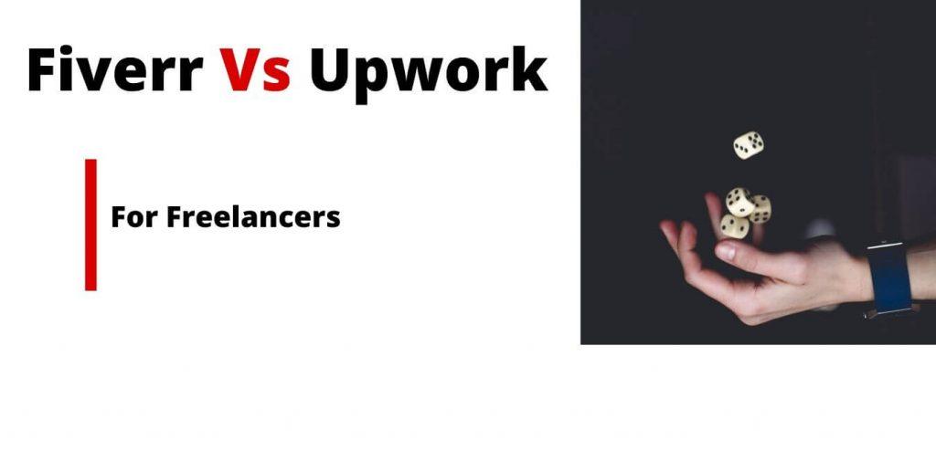 Fiverr Vs Upwork for Freelancers