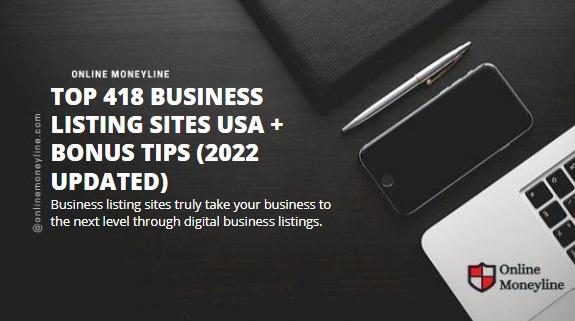 You are currently viewing Top 418 Business Listing Sites USA + BONUS Tips (2022 Updated)
