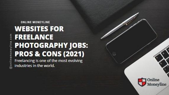 You are currently viewing Websites for Freelance Photography Jobs: Pros & Cons (2021)