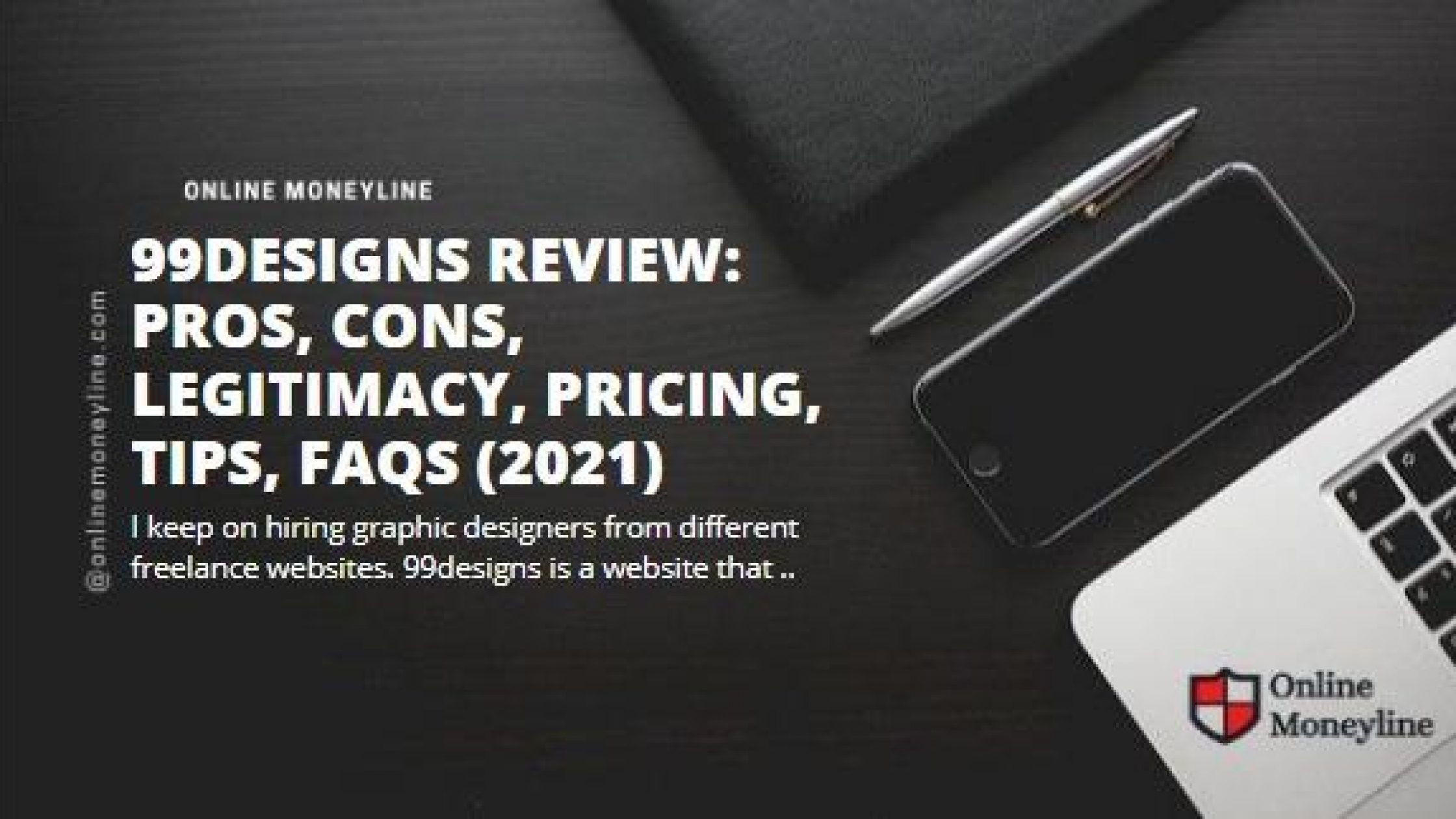99Designs Review: Pros, Cons, Legitimacy, Pricing, Tips, FAQs (2021)