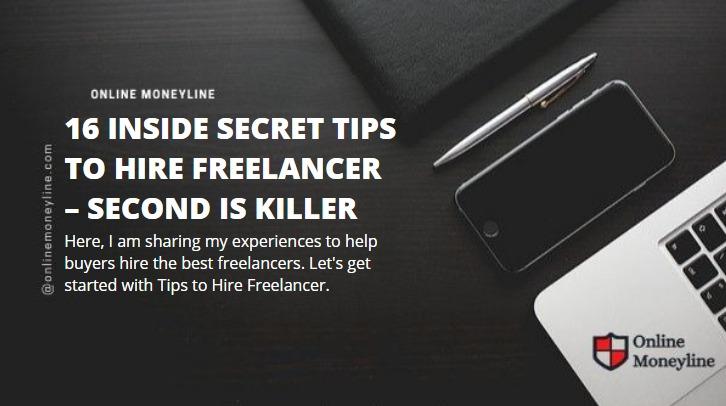 You are currently viewing 16 Inside Secret Tips to Hire Freelancer – Second is Killer