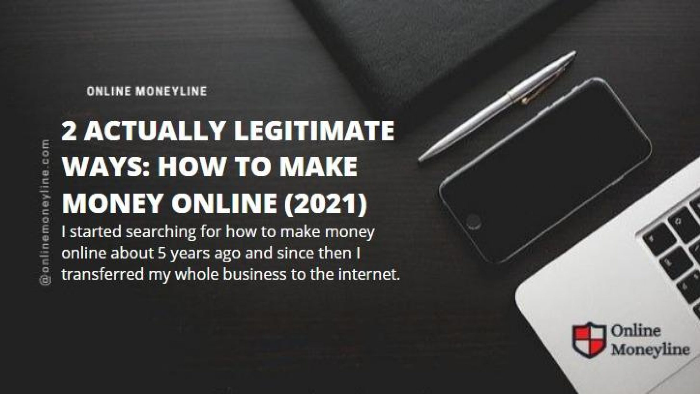 2 Actually Legitimate Ways: How to Make Money Online (2021)