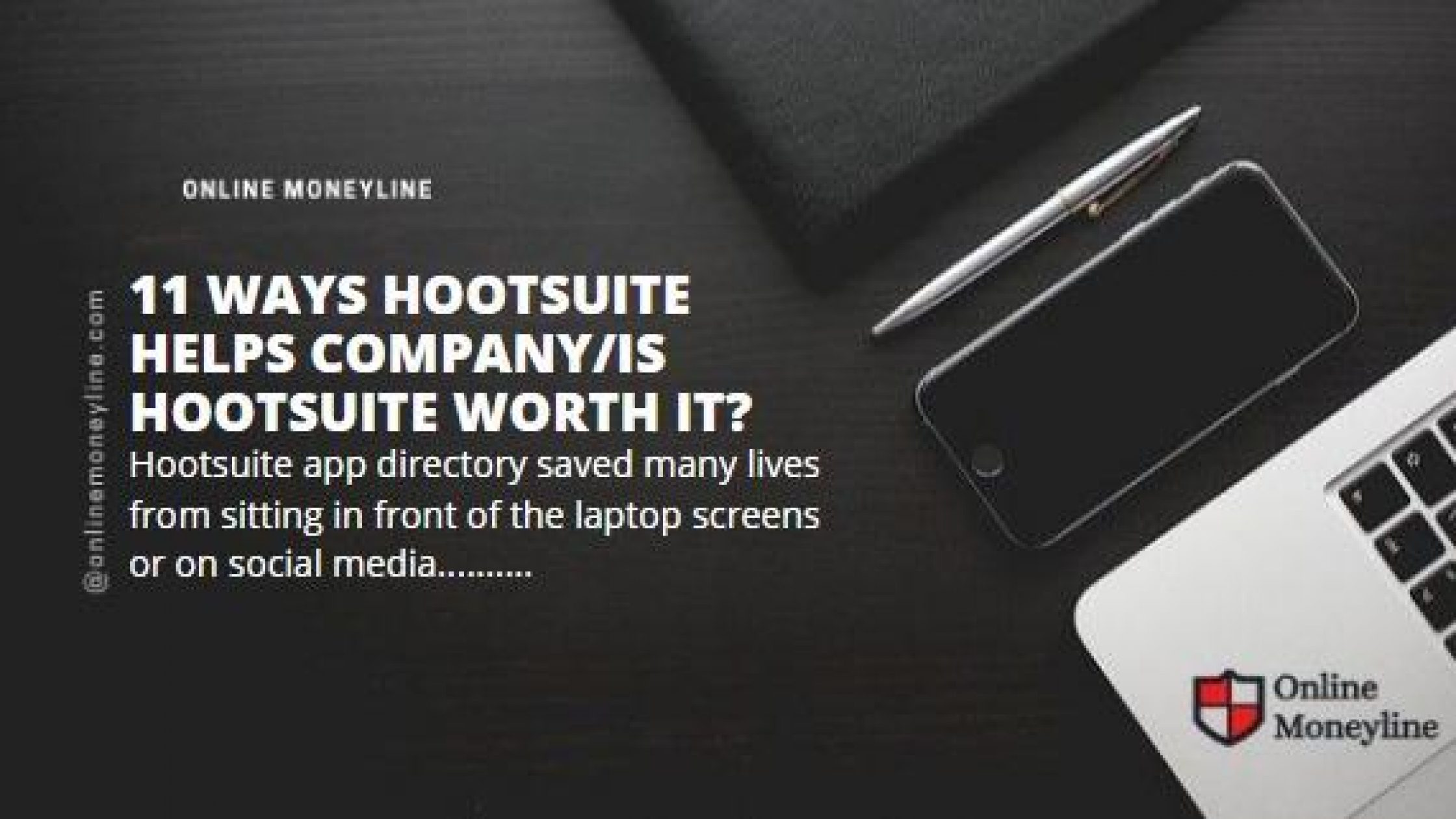 11 ways Hootsuite Helps Company/Is Hootsuite worth it?