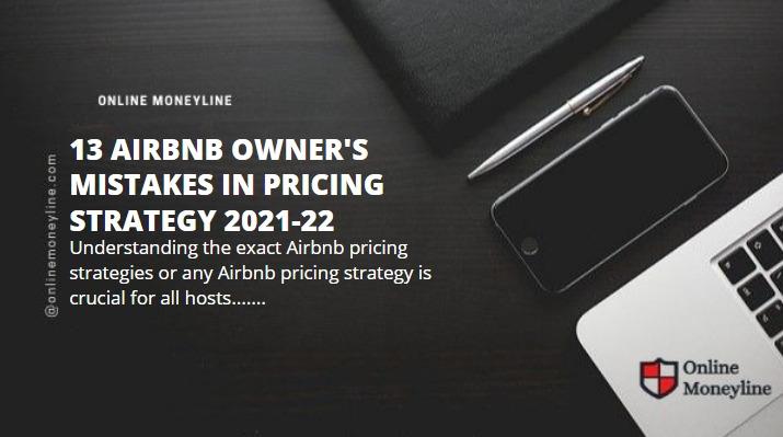 Read more about the article 13 Airbnb Owner’s Mistakes in Pricing Strategy 2021-22