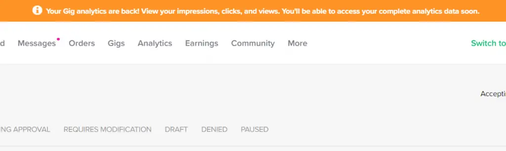 Your Gig analytics are back! View your impressions, clicks, and views. You'll be able to access your complete analytics data soon.