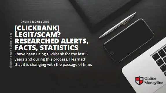 Read more about the article [Clickbank] Legit/Scam? Researched Alerts, Facts, Statistics