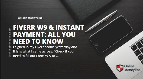 You are currently viewing Fiverr W9 & Instant payment: All You Need To Know