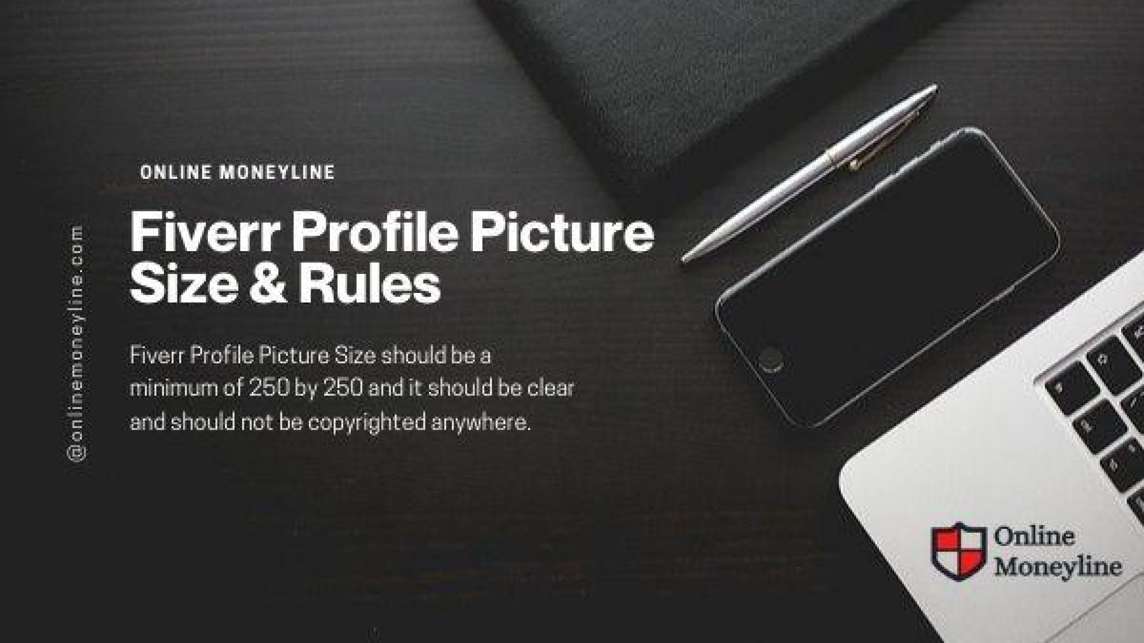 Fiverr Profile Picture Size & Rules – Must Have!!