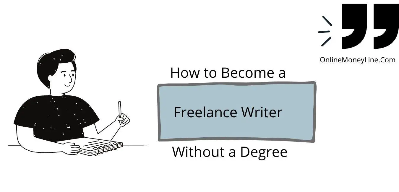 You are currently viewing How To Become A Freelance Writer Without A Degree?