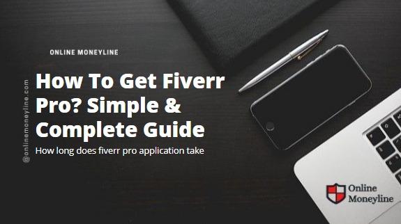 You are currently viewing How To Get Fiverr Pro? Simple & Complete Guide