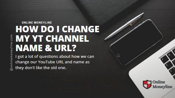 Read more about the article How do I change my YT channel name & URL?