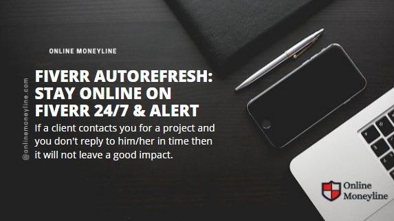 You are currently viewing Fiverr Autorefresh: Stay Online on Fiverr 24/7 ALERT & Trick