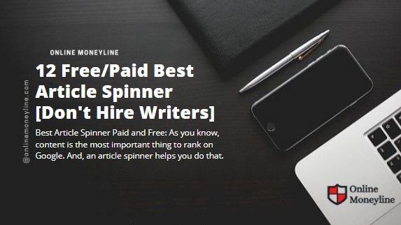 Read more about the article 12 Free/Paid Best Article Spinner [Don’t Hire Writers]