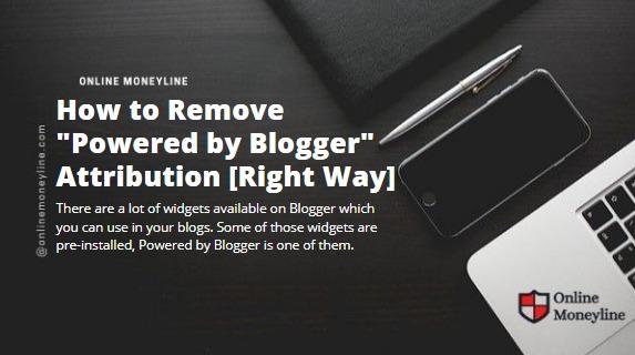 You are currently viewing How to Remove “Powered by Blogger” Attribution
