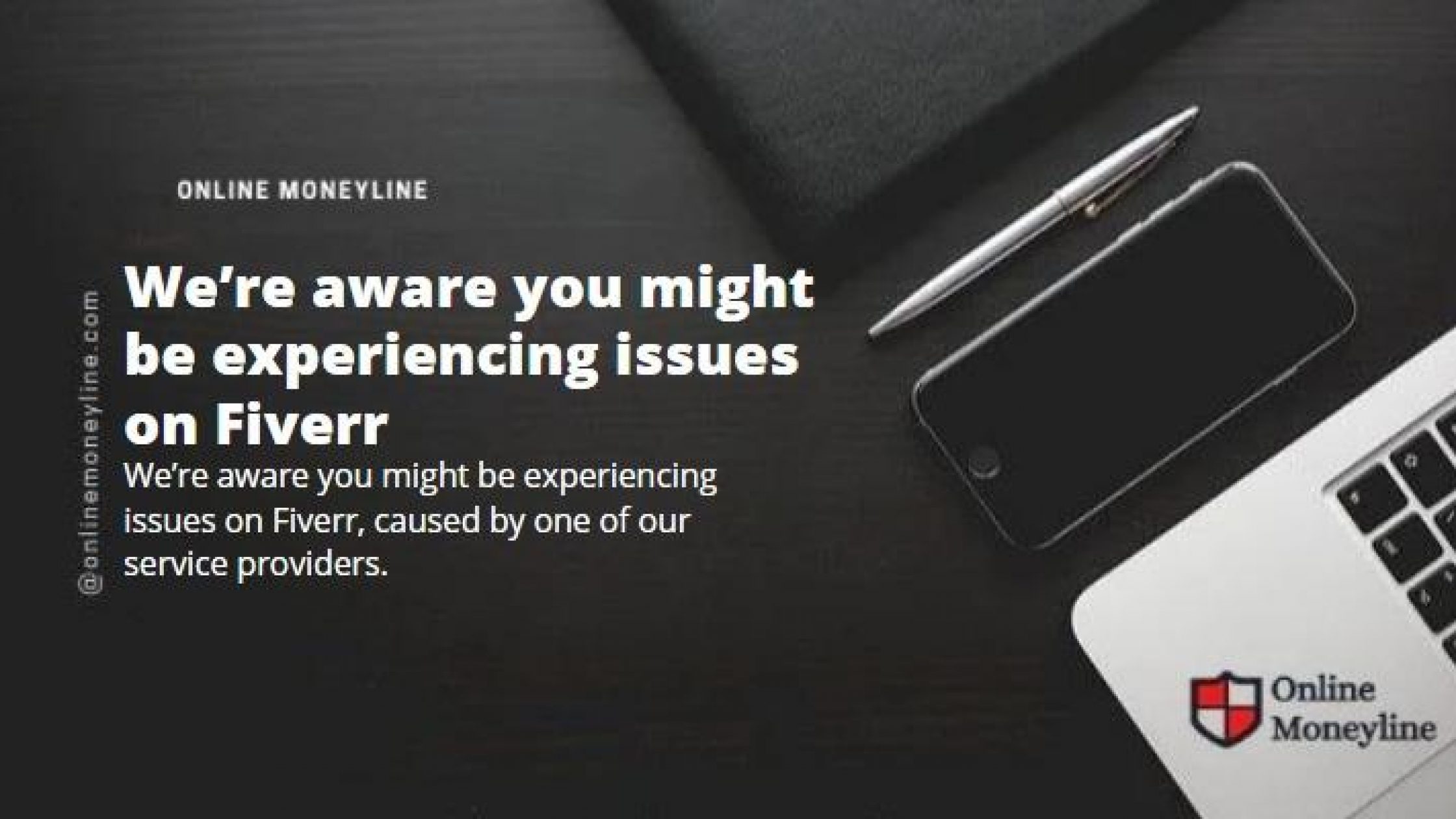 We’re Aware You Might Be Experiencing Issues On Fiverr