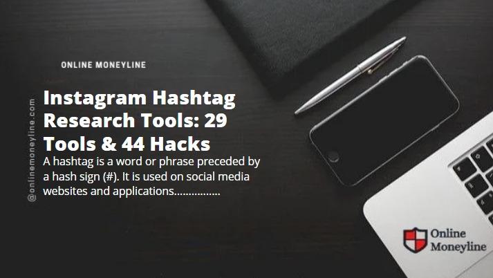 You are currently viewing Instagram Hashtag Research Tools: 29 Tools & 44 Hacks