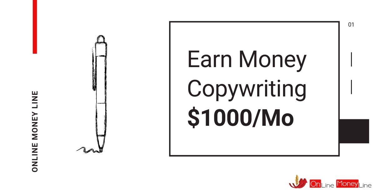 Earn Money with Copywriting | $1000/Mo - Online Money Line