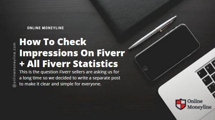 You are currently viewing How To Check Impressions On Fiverr + All Fiverr Statistics