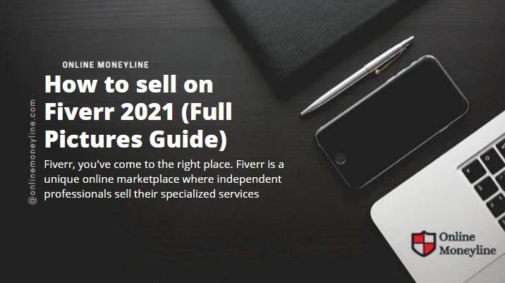 Read more about the article How to sell on Fiverr 2023 (Full Pictures Guide)