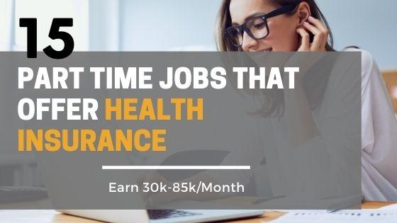 15 Part Time Jobs That Offer Health Insurance