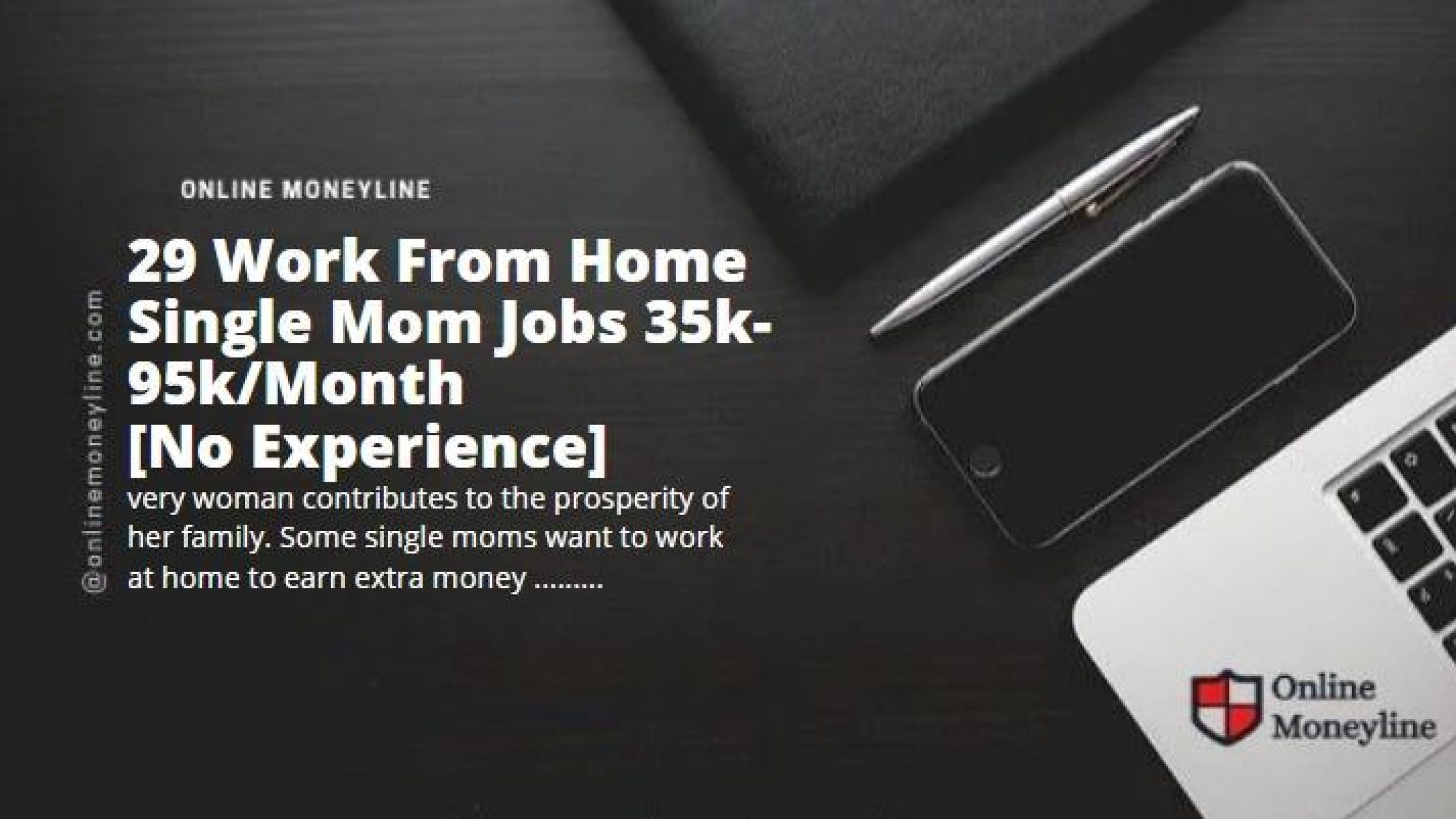 29 Work From Home Single Mom Jobs 35k-95k/Mo [No Experience]