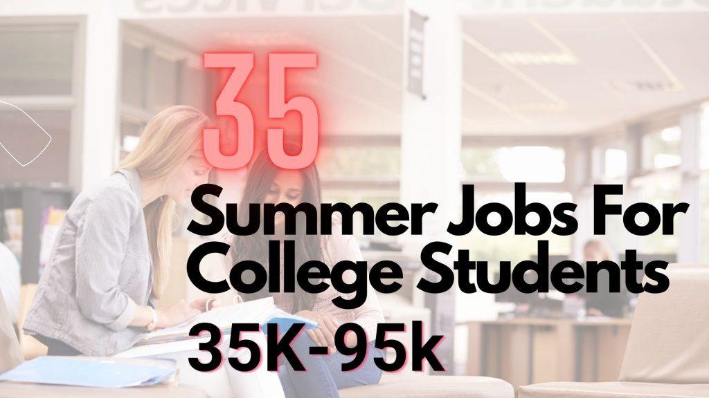 Summer Jobs For College Students