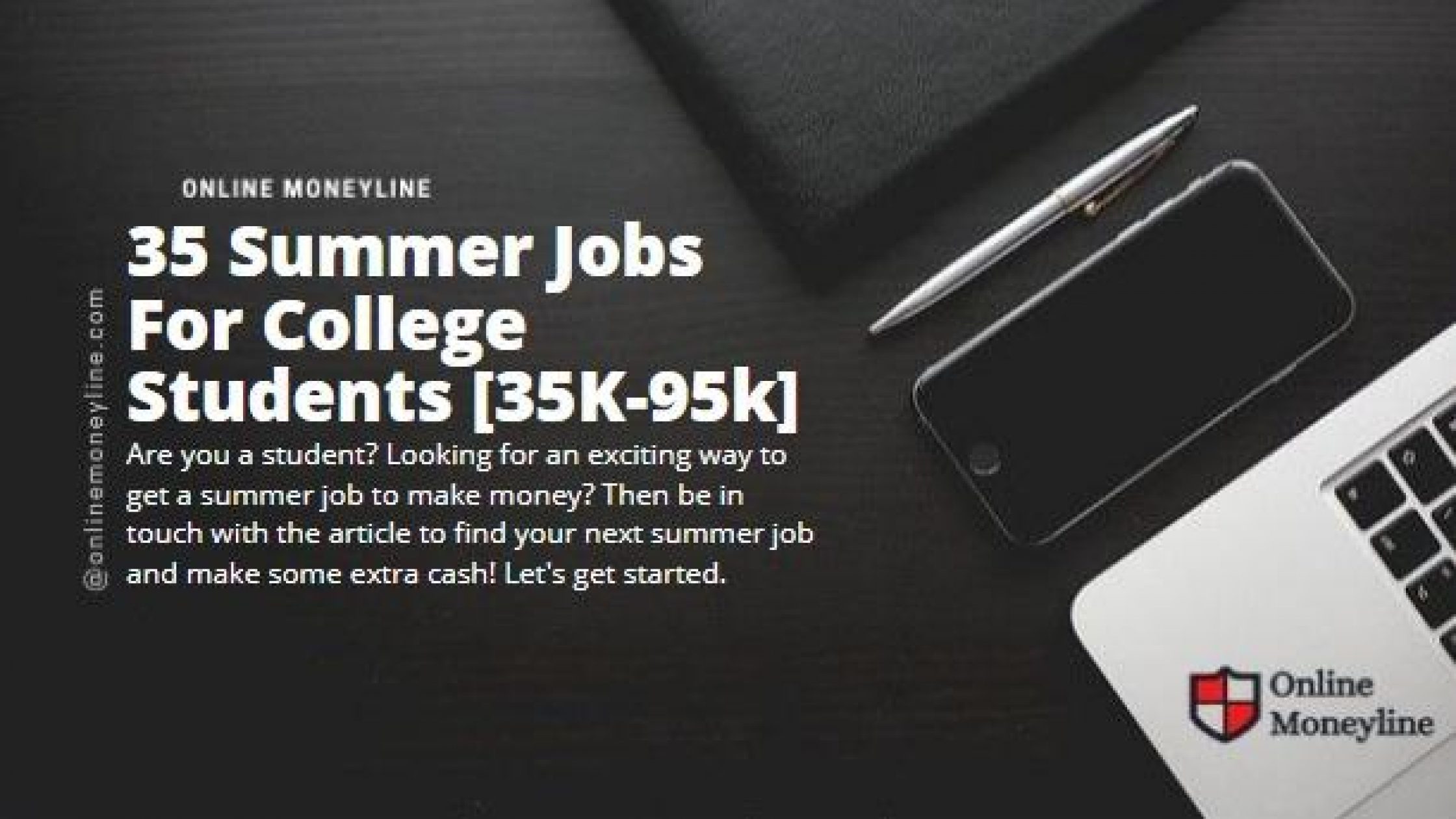 35 Summer Jobs For College Students [35K-95k]