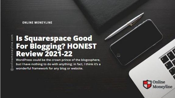 Read more about the article Is Squarespace Good For Blogging? HONEST Review 2023