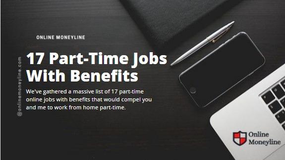 Read more about the article 17 Part-Time Jobs With Benefits