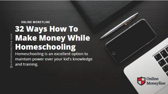 You are currently viewing 32 Ways How To Make Money While Homeschooling
