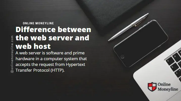 Read more about the article Difference Between The Web Server And Web Host