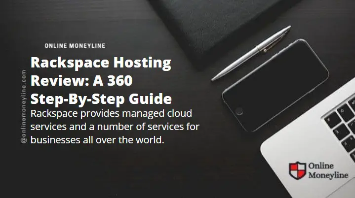 You are currently viewing Rackspace Hosting Review: A 360 Step-By-Step Guide