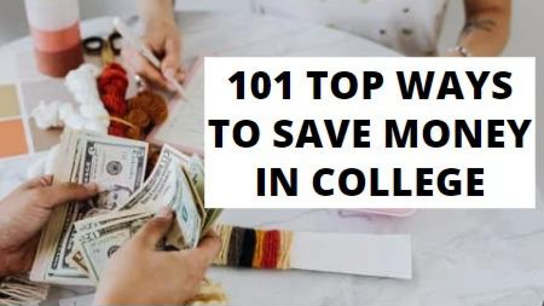 101 Top Ways to Save Money in College