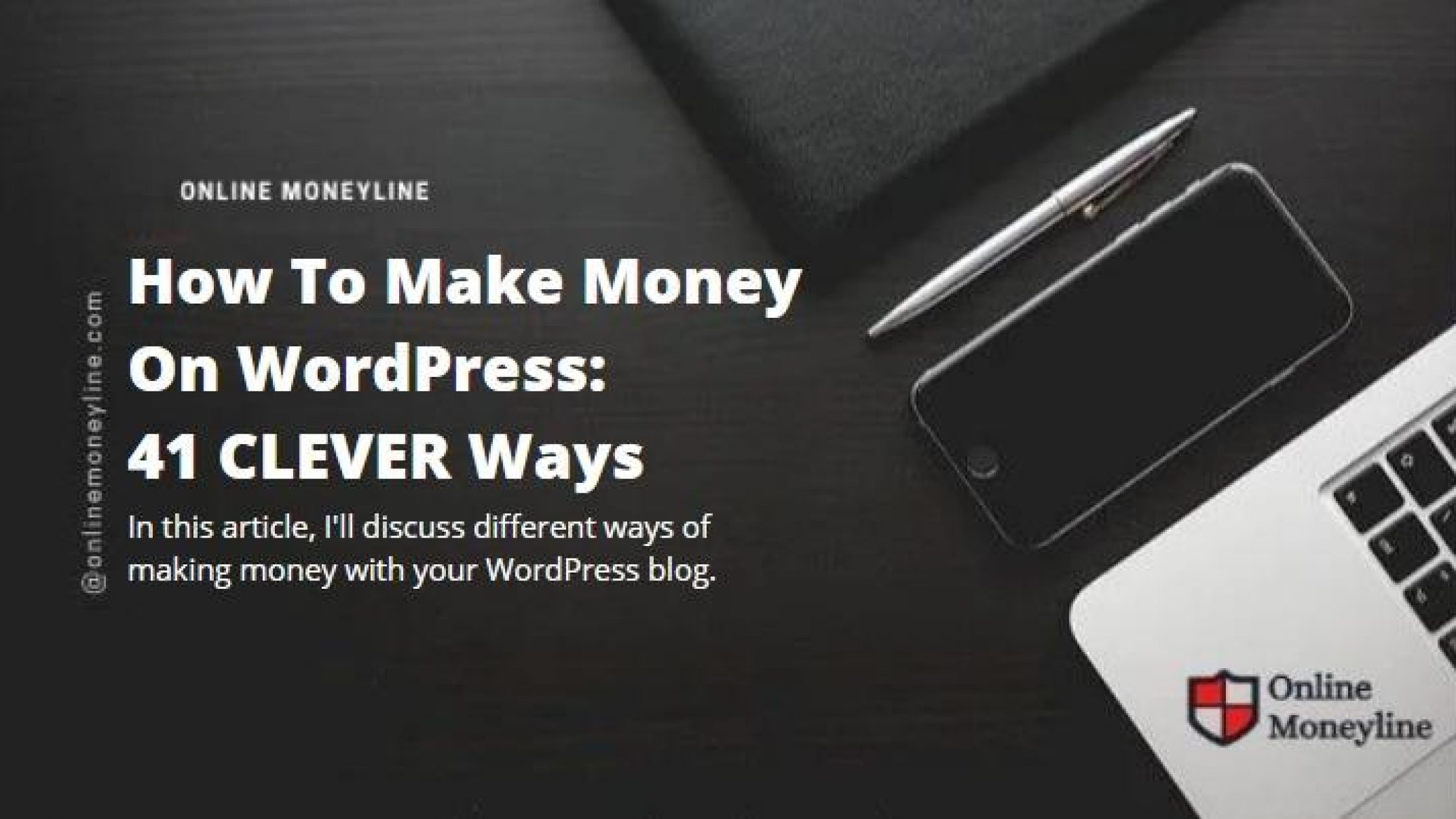 How To Make Money On WordPress: 41 CLEVER Ways
