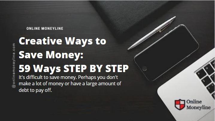 You are currently viewing Creative Ways to Save Money: 59 Ways STEP BY STEP
