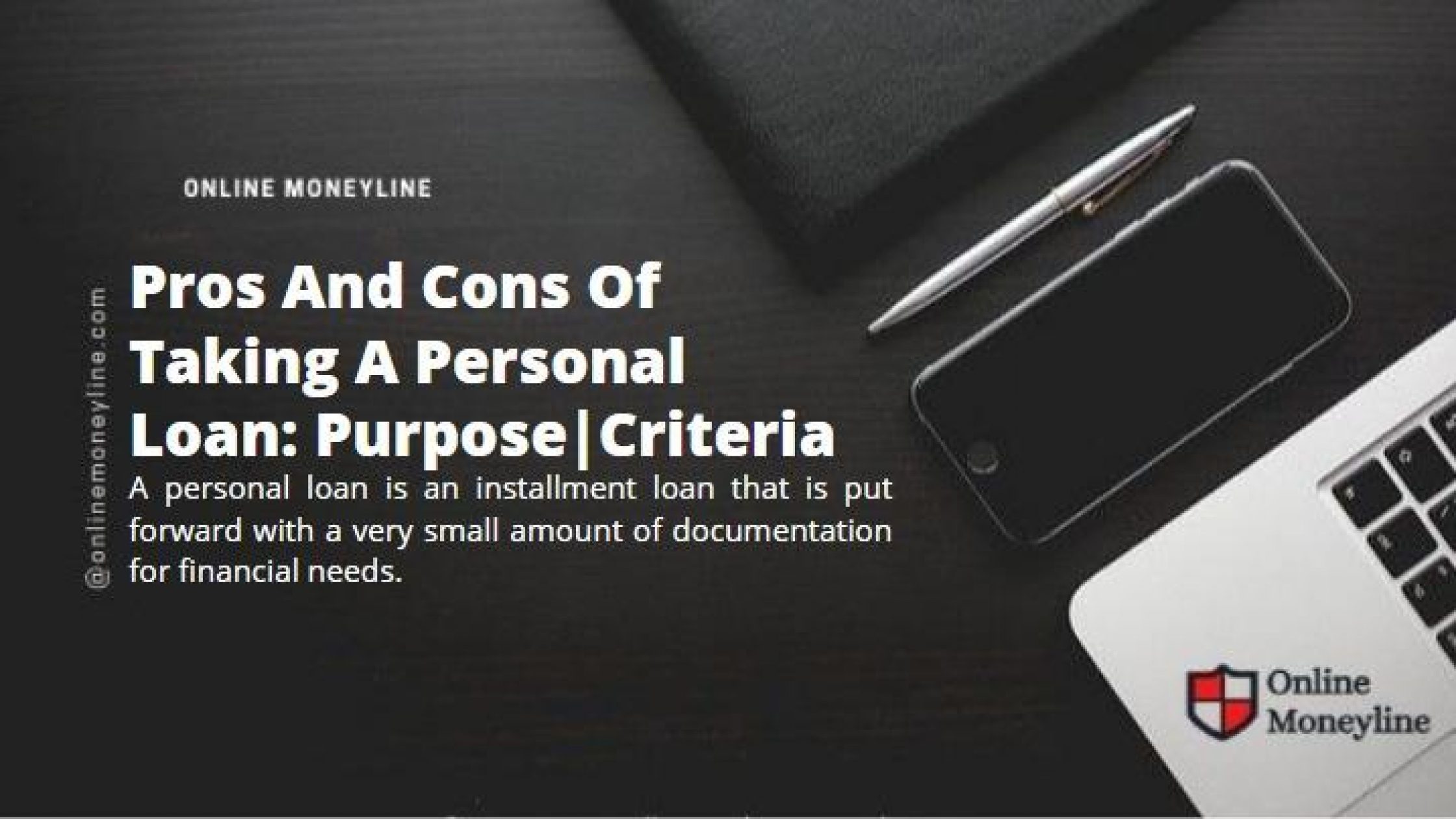 Pros And Cons Of Taking A Personal Loan: Purpose|Criteria
