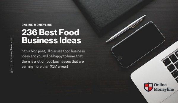 You are currently viewing 236 Best Food Business Ideas | $1M A YEAR Formula