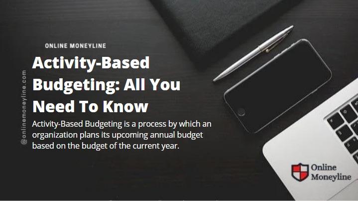 Read more about the article Activity-Based Budgeting: All You Need To Know