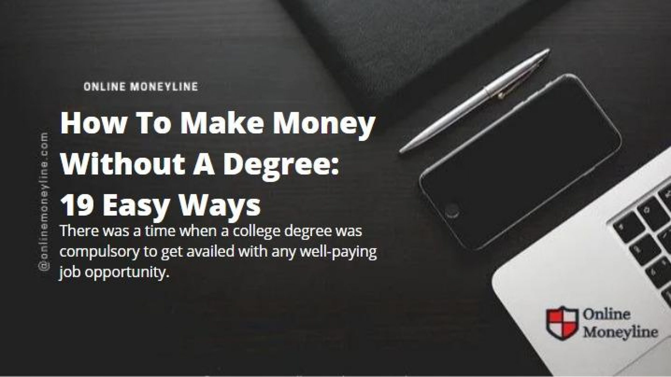How To Make Money Without A Degree: 19 Easy Ways