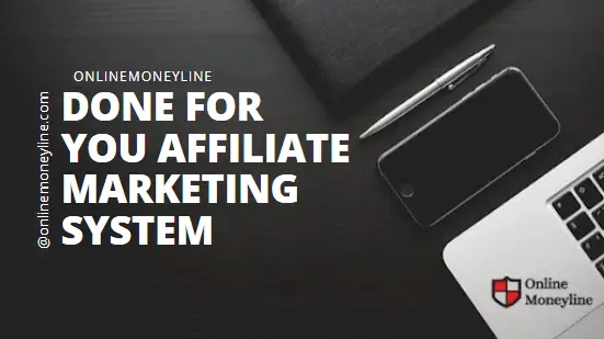 Read more about the article Done For You Affiliate Marketing System