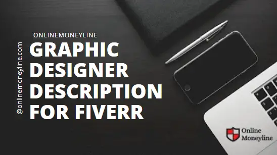 You are currently viewing Graphic Designer Description For Fiverr