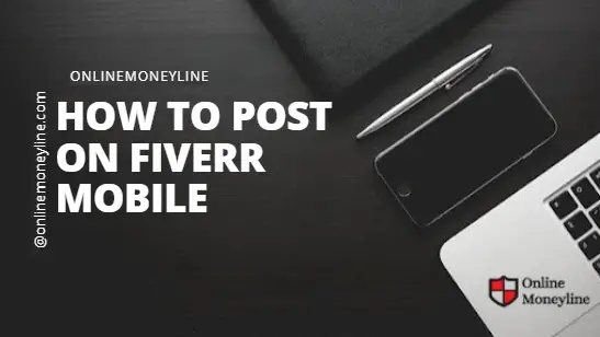 You are currently viewing How To Post On Fiverr Mobile