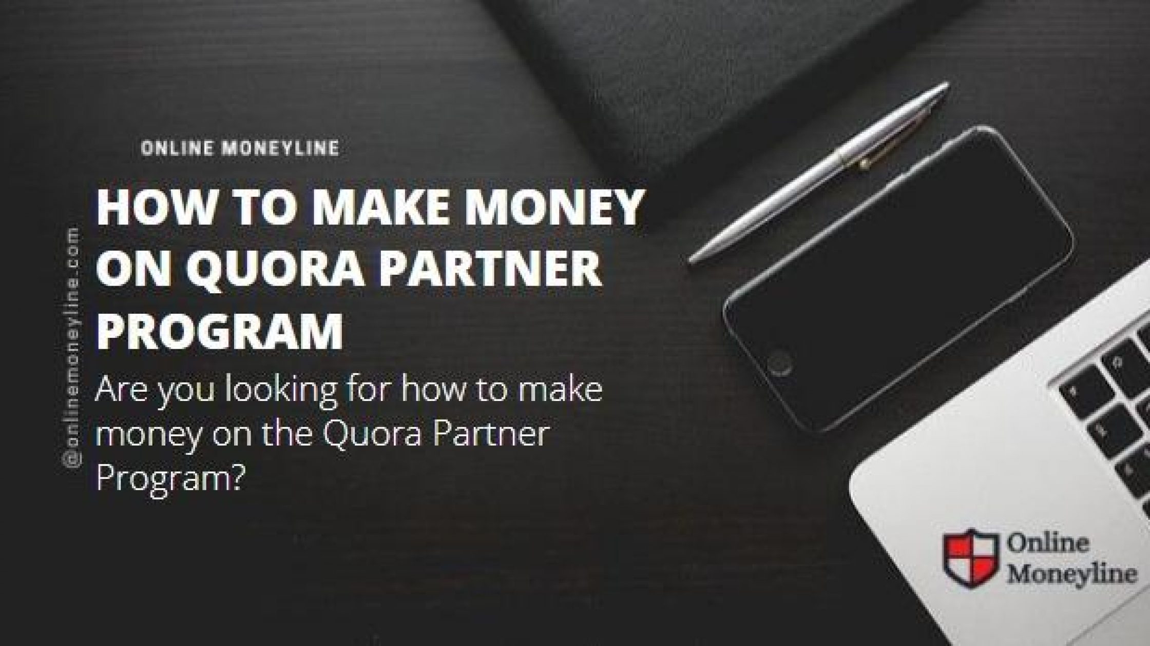 How To Make Money On Quora Partner Program