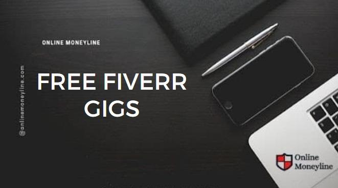 You are currently viewing Free Fiverr gigs 2021 – Make Money Without Skill And Investment