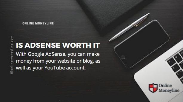 You are currently viewing Is AdSense worth it? Know what others DON’T tell!