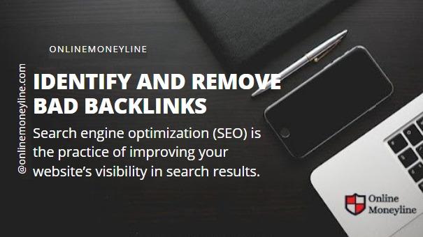 Read more about the article Identify And Remove Bad Backlinks