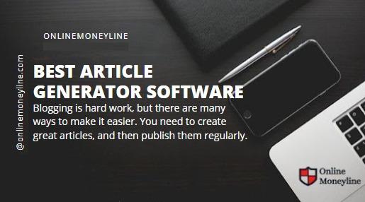 Read more about the article Best Article Generator Software