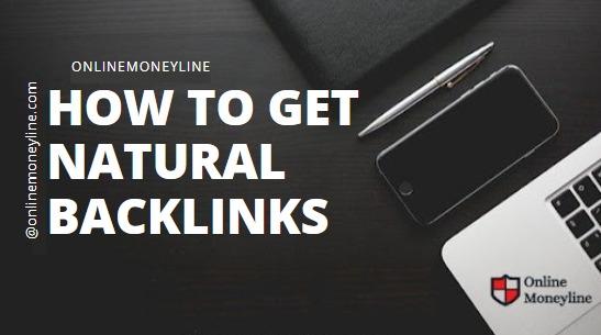 Read more about the article How To Get Natural Backlinks