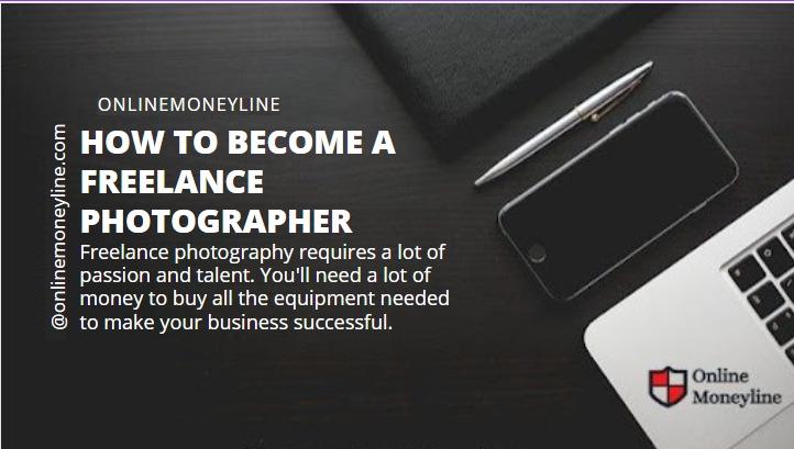 Read more about the article How To Become A Freelance Photographer